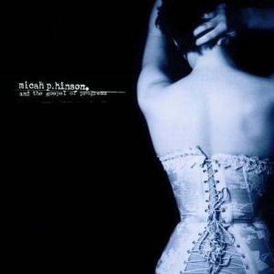 Micah P Hinson & The Gospel Of Progress