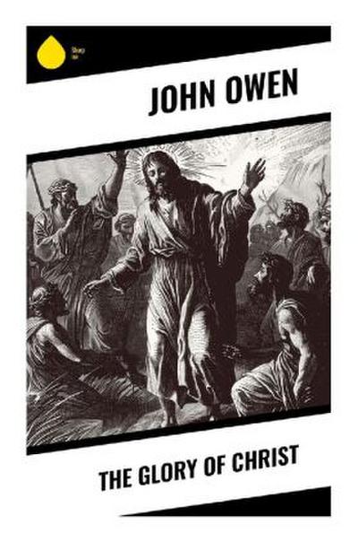 The Glory of Christ