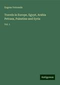 Travels in Europe, Egypt, Arabia Petraea, Palestine and Syria