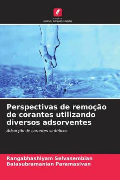 Perspectivas de remoção de corantes utilizando diversos adsorventes