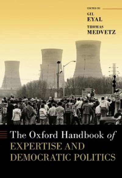 Oxford Handbook of Expertise and Democratic Politics