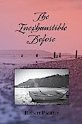 The Inexhaustible Before