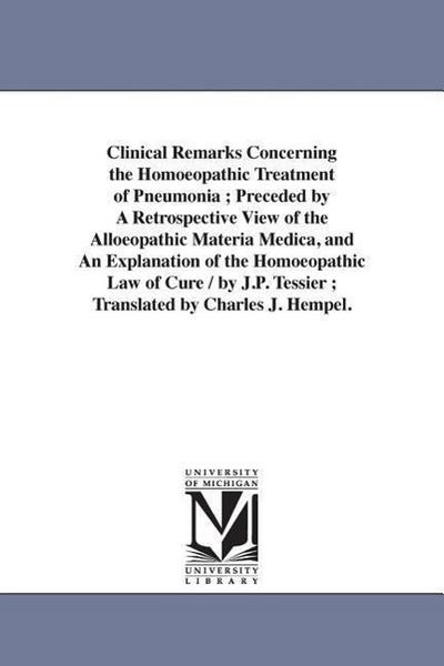 Tessier, J: Clinical Remarks Concerning the Homoeopathic Tre