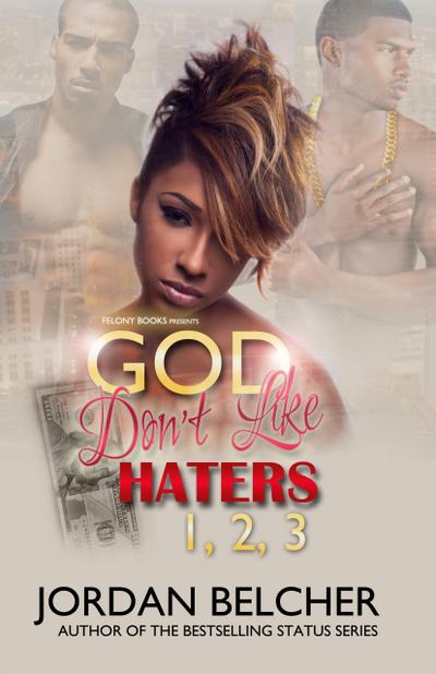 God Don’t Like Haters 1, 2, & 3