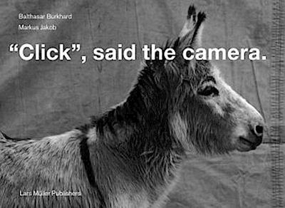 "Click!", said the Camera.