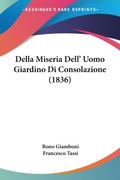 Della Miseria Dell’ Uomo Giardino Di Consolazione (1836)