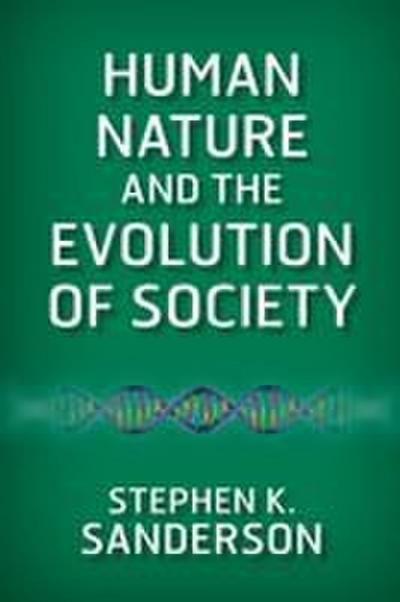 Human Nature and the Evolution of Society