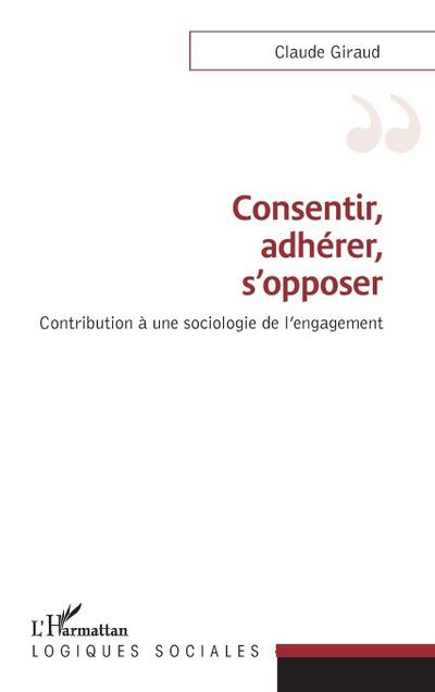 Consentir, adhérer, s’opposer