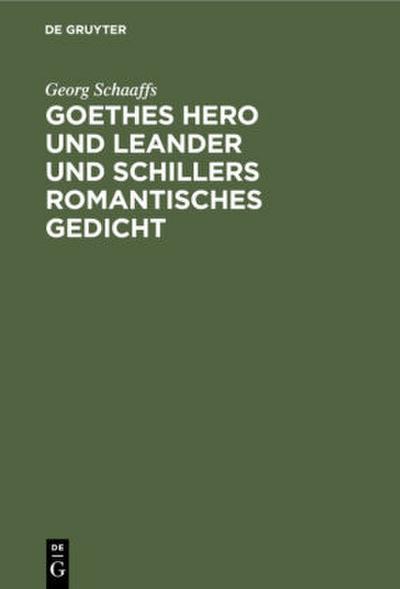 Goethes Hero und Leander und Schillers romantisches Gedicht