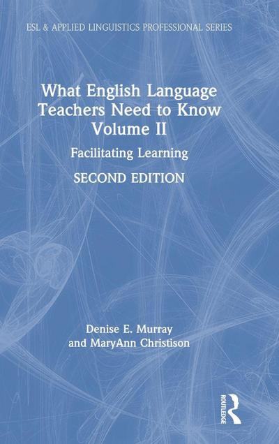 What English Language Teachers Need to Know Volume II