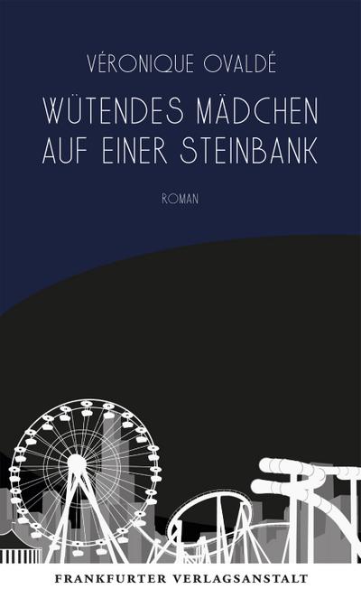 Ovalde, Wütendes Mädchen