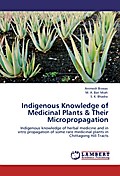 Indigenous Knowledge of Medicinal Plants & Their Micropropagation