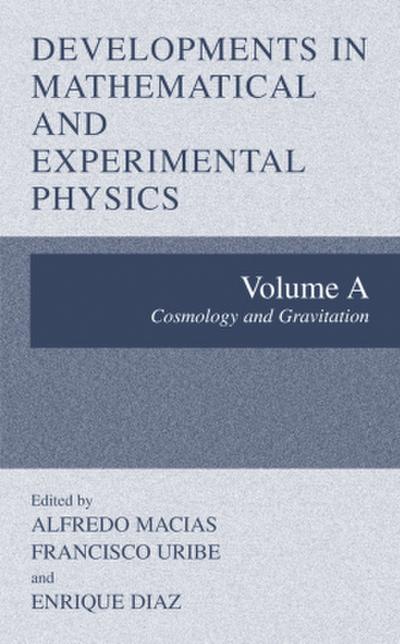 Developments in Mathematical and Experimental Physics