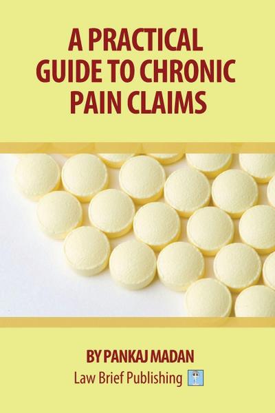 A Practical Guide to Chronic Pain Claims