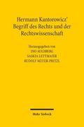 Hermann Kantorowicz’ Begriff des Rechts und der Rechtswissenschaft