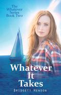 Whatever It Takes (The Whatever Series, #2)