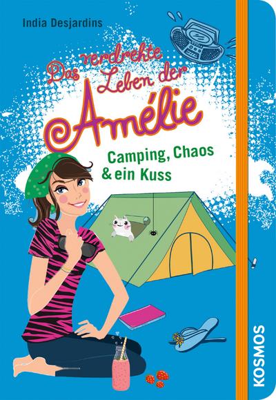 Das verdrehte Leben der Amélie 06. Camping, Chaos & ein Kuss