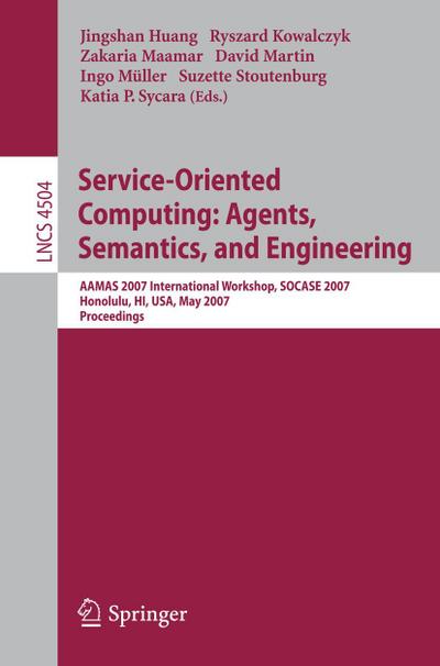 Service-Oriented Computing: Agents, Semantics, and Engineering