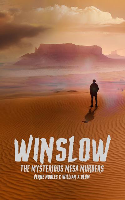 Winslow The Mysterious Mesa Murders