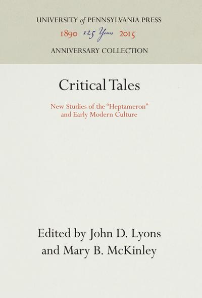 Critical Tales: New Studies of the Heptameron and Early Modern Culture - John D. Lyons