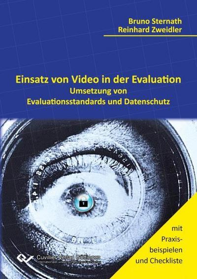 Einsatz von Video in der Evaluation. Umsetzung von Evaluationsstandards und Datenschutz