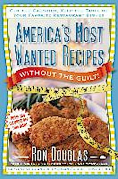 America’s Most Wanted Recipes Without the Guilt