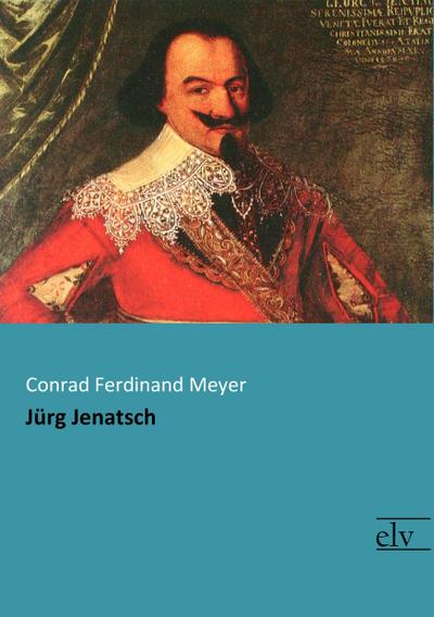 Meyer, C: Jürg Jenatsch