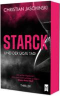 STARCK und der erste Tag
