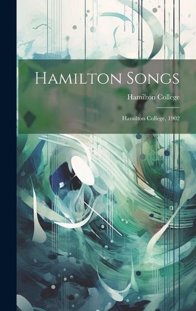 Hamilton Songs: Hamilton College, 1902