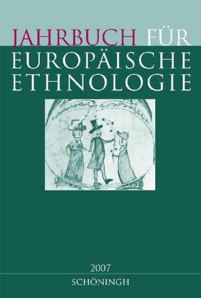 Jahrbuch für Europäische Ethnologie - Neue Folge. Im Auftrag der Görres-Gesellschaft. Jg.2/2007