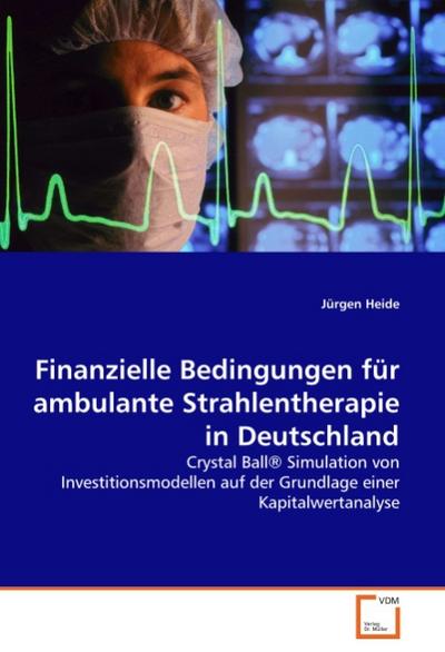 Finanzielle Bedingungen für ambulante Strahlentherapie in Deutschland - Jürgen Heide