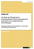 Die Rolle der Pflegekraft im interdisziplinären Pa