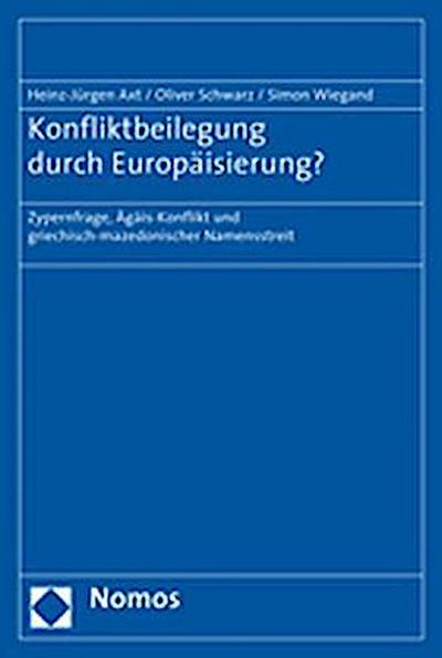 Konfliktbeilegung durch Europäisierung?