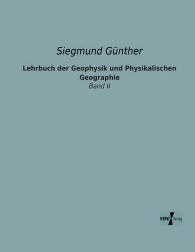 Lehrbuch der Geophysik und Physikalischen Geographie