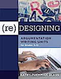 (Re)designing Argumentation Writing Units for Grades 5-12