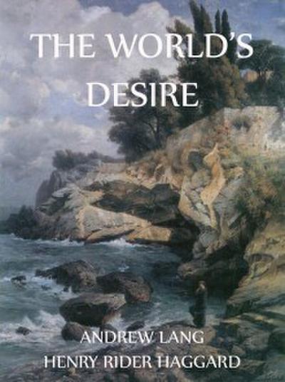 The World’s Desire