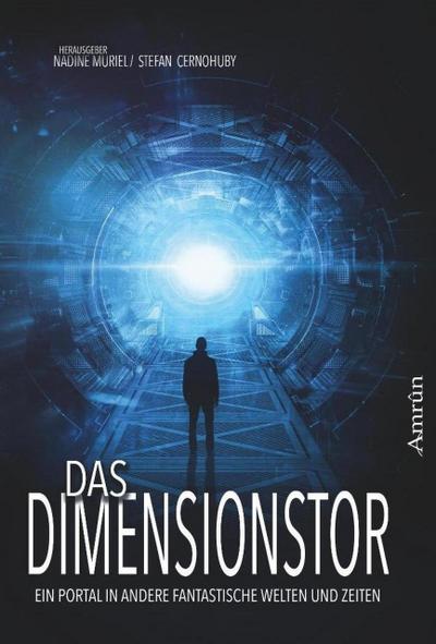 Das Dimensionstor: Ein Portal in andere fantastische Welten und Zeiten