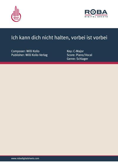 Ich kann dich nicht halten, vorbei ist vorbei