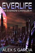 Everlife (The Evernow Canticles, #1)