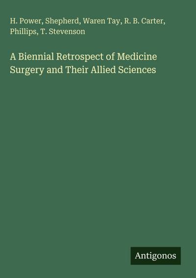 A Biennial Retrospect of Medicine Surgery and Their Allied Sciences