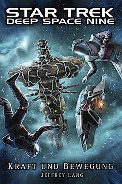 Star Trek - Deep Space Nine, Kraft und Bewegung