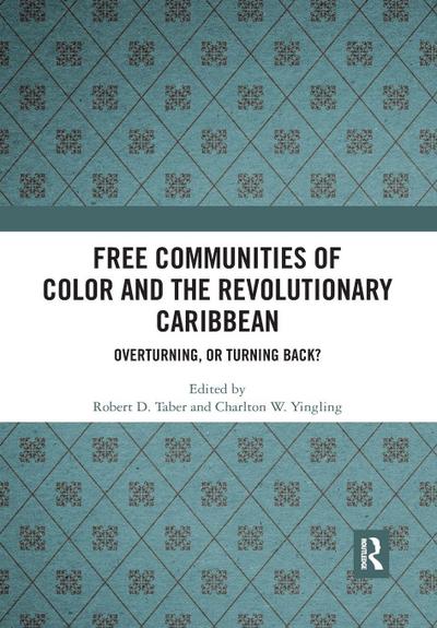 Free Communities of Color and the Revolutionary Caribbean