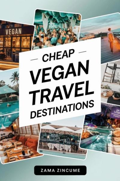Cheap Vegan Travel Destinations