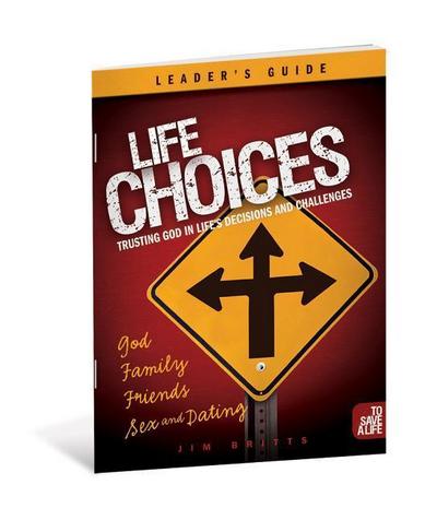 Life Choices: Small Group: Trusting God in Life’s Decisions and Challenges