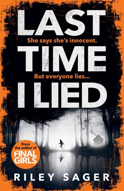 Last Time I Lied: The New York Times bestseller perfect for fans of A. J. Finn’s The Woman in the Window