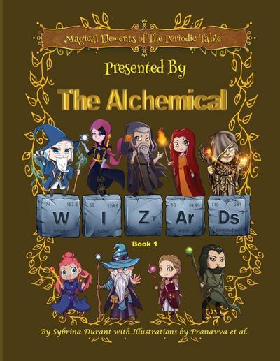 Magical Elements of the Periodic Table Presented by the Alchemical Wizards Bk1