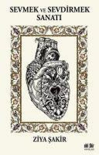 Sevmek ve Sevdirmek Sanati