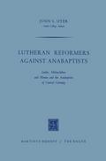 Lutheran Reformers Against Anabaptists