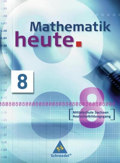 Mathematik heute - Ausgabe 2004 Mittelschule Sachsen