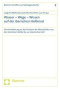 Wasser - Wege - Wissen auf der iberischen Halbinsel